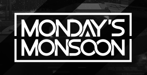 Monday’s Monsoon